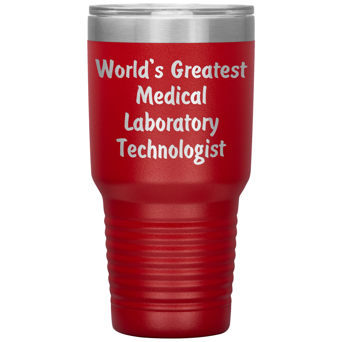 World's Greatest Medical Laboratory Technologist - 30oz Insulated Tumbler