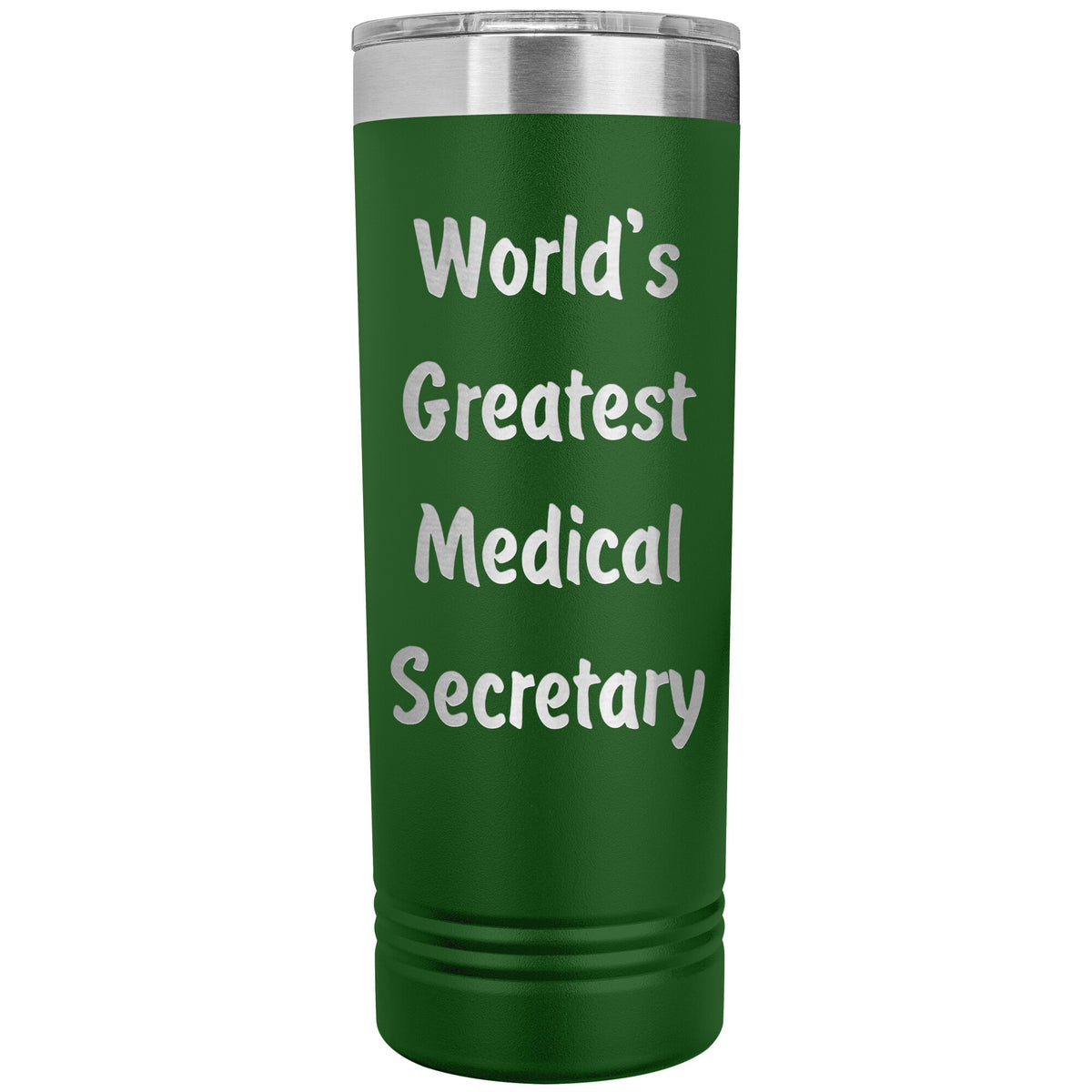 World's Greatest Medical Secretary - 22oz Insulated Skinny Tumbler
