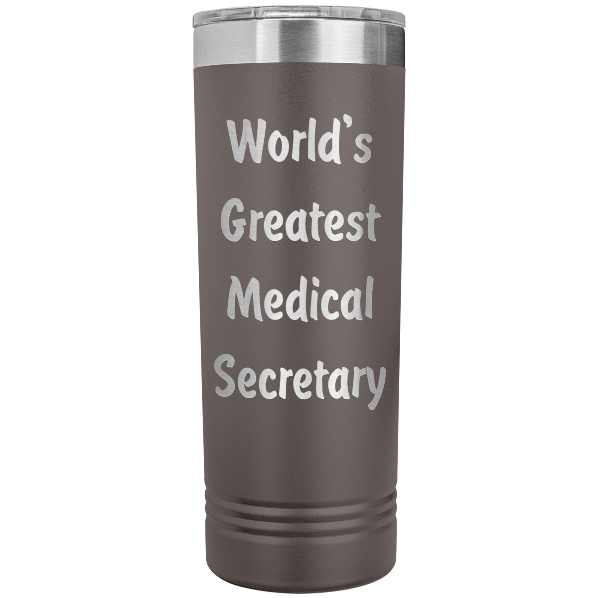 World's Greatest Medical Secretary - 22oz Insulated Skinny Tumbler