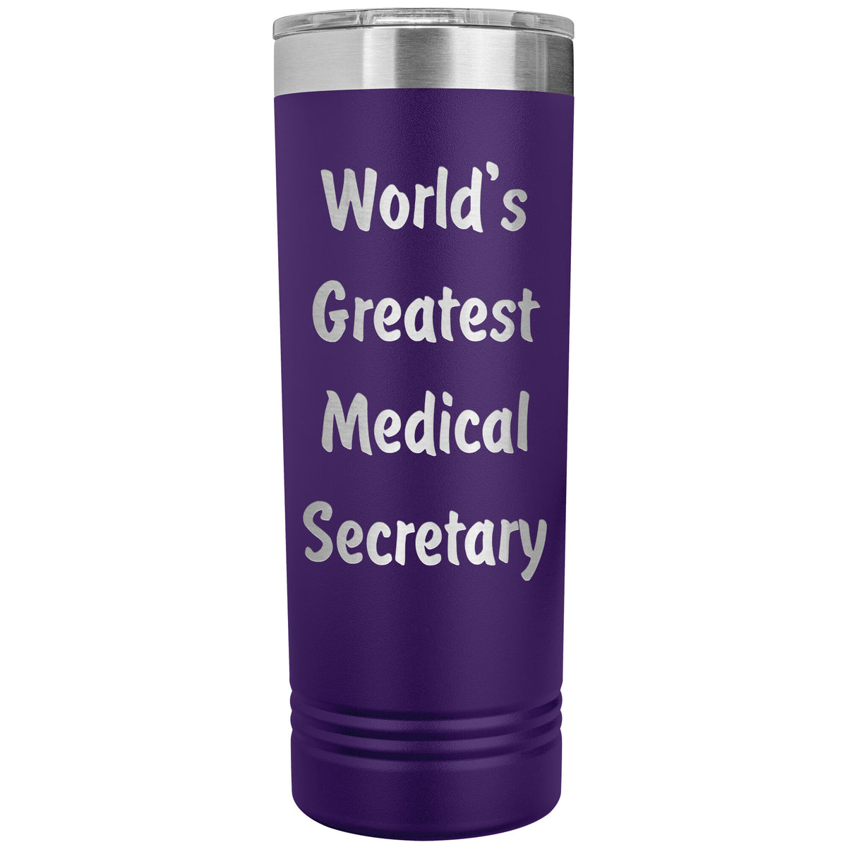 World's Greatest Medical Secretary - 22oz Insulated Skinny Tumbler