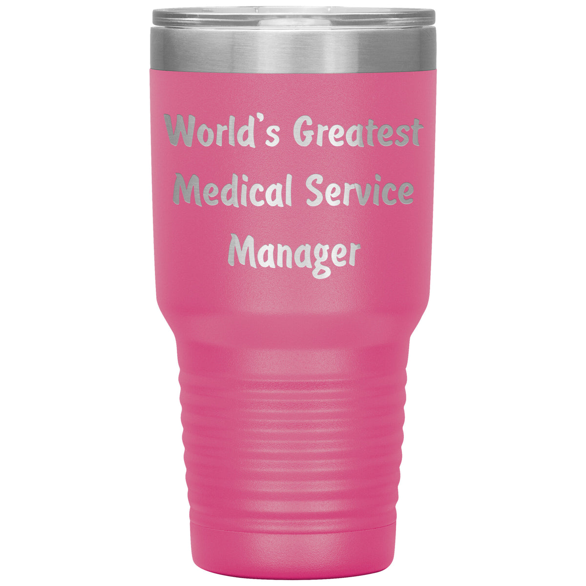 World's Greatest Medical Service Manager - 30oz Insulated Tumbler