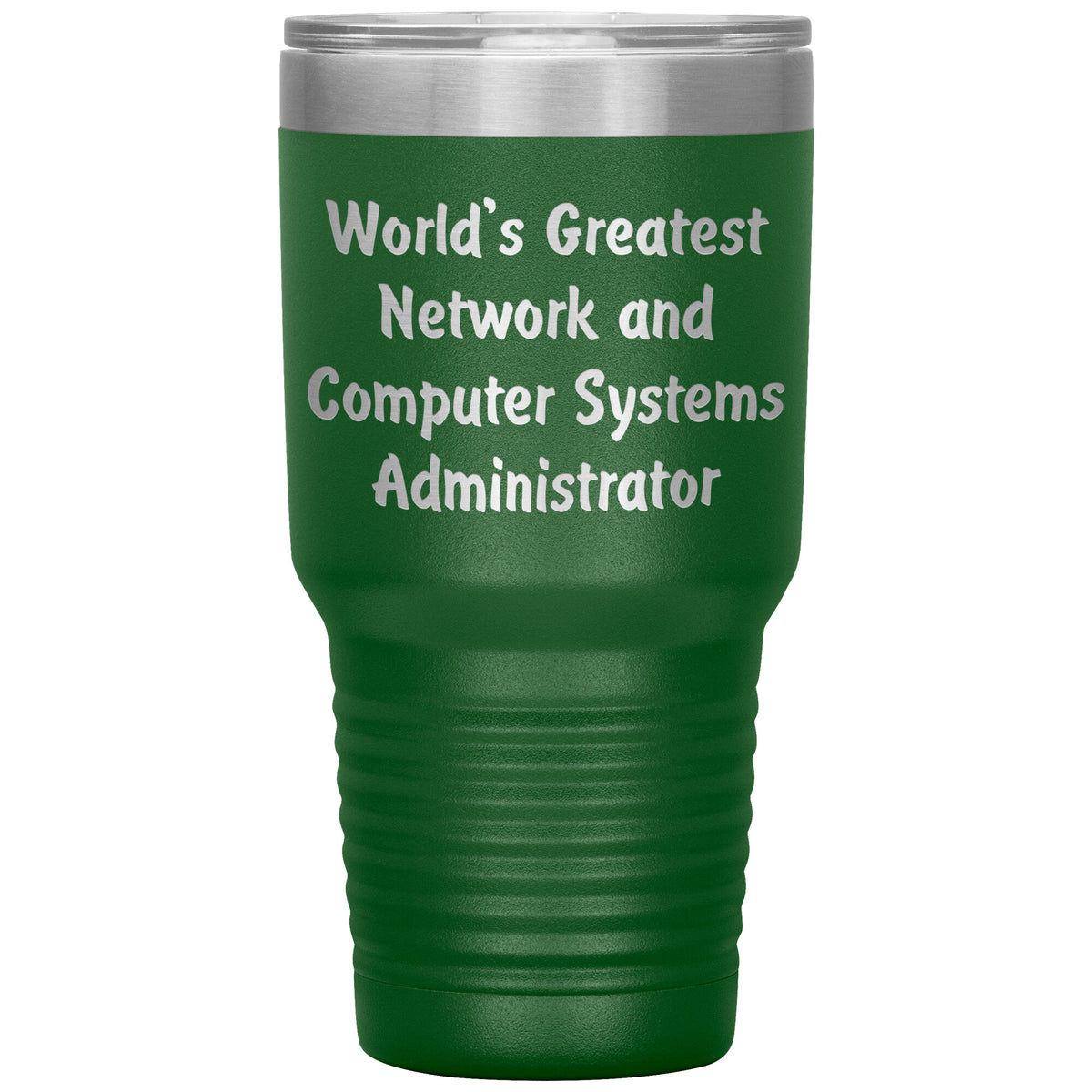 World's Greatest Network and Computer Systems Administrator - 30oz Insulated Tumbler