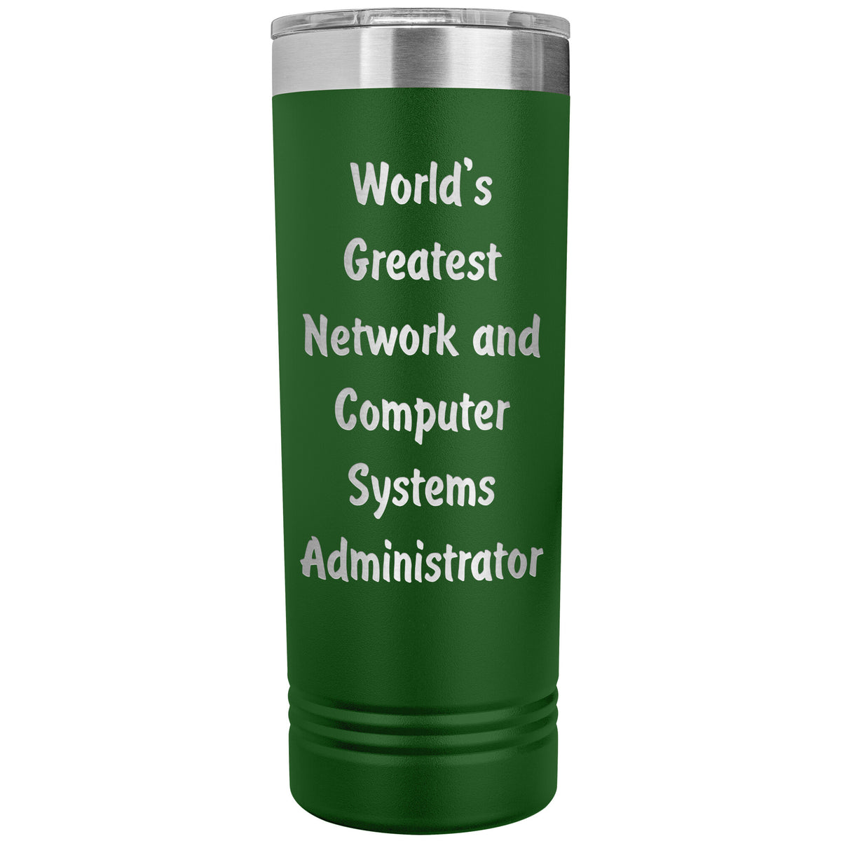World's Greatest Network and Computer Systems Administrator - 22oz Insulated Skinny Tumbler