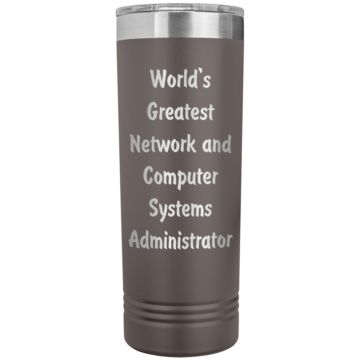 World's Greatest Network and Computer Systems Administrator - 22oz Insulated Skinny Tumbler