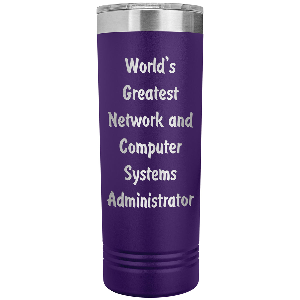 World's Greatest Network and Computer Systems Administrator - 22oz Insulated Skinny Tumbler