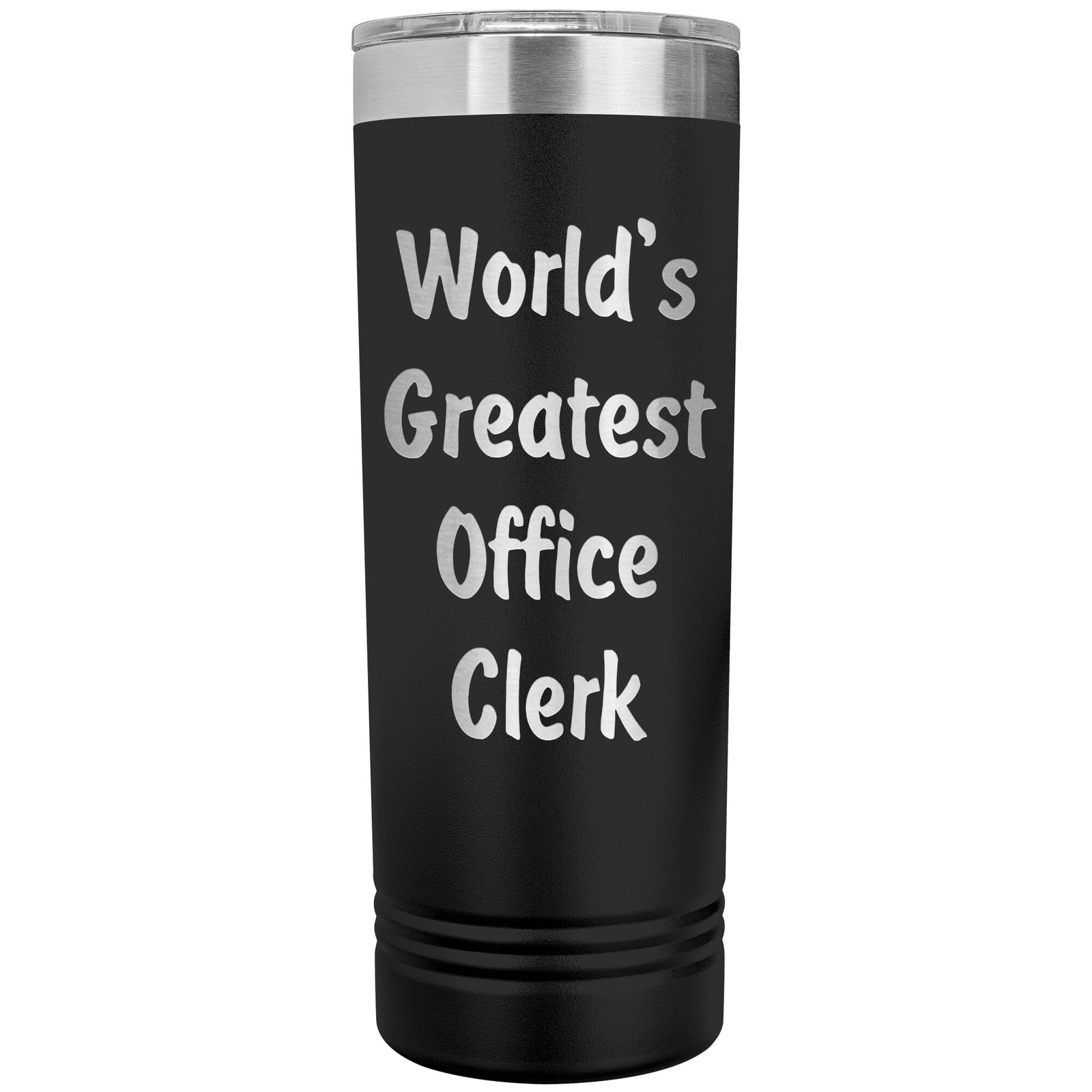 World's Greatest Office Clerk - 22oz Insulated Skinny Tumbler
