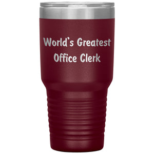 World's Greatest Office Clerk - 30oz Insulated Tumbler