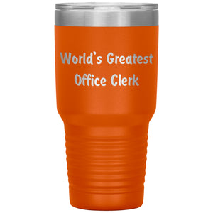 World's Greatest Office Clerk - 30oz Insulated Tumbler