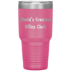 World's Greatest Office Clerk - 30oz Insulated Tumbler