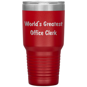 World's Greatest Office Clerk - 30oz Insulated Tumbler