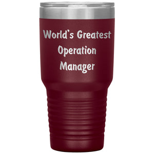 World's Greatest Operation Manager - 30oz Insulated Tumbler