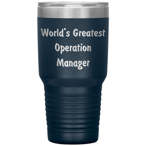 World's Greatest Operation Manager - 30oz Insulated Tumbler
