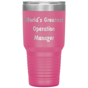 World's Greatest Operation Manager - 30oz Insulated Tumbler