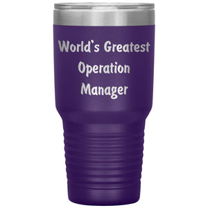 World's Greatest Operation Manager - 30oz Insulated Tumbler