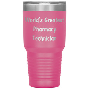 World's Greatest Pharmacy Technician - 30oz Insulated Tumbler