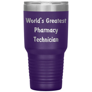 World's Greatest Pharmacy Technician - 30oz Insulated Tumbler