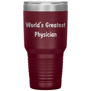 World's Greatest Physician - 30oz Insulated Tumbler