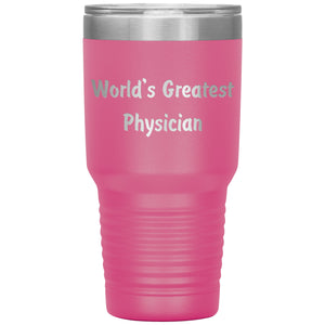 World's Greatest Physician - 30oz Insulated Tumbler