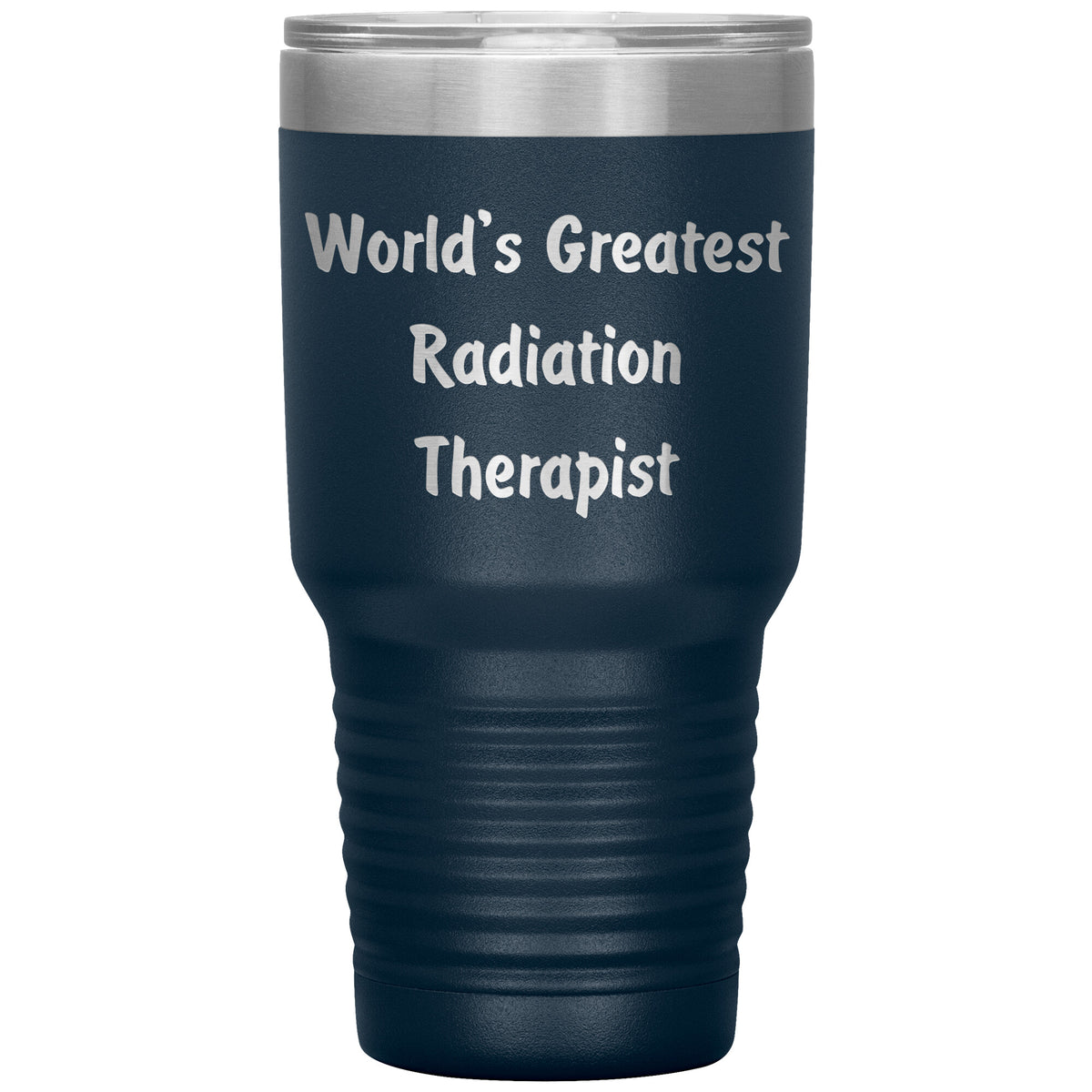 World's Greatest Radiation Therapist - 30oz Insulated Tumbler