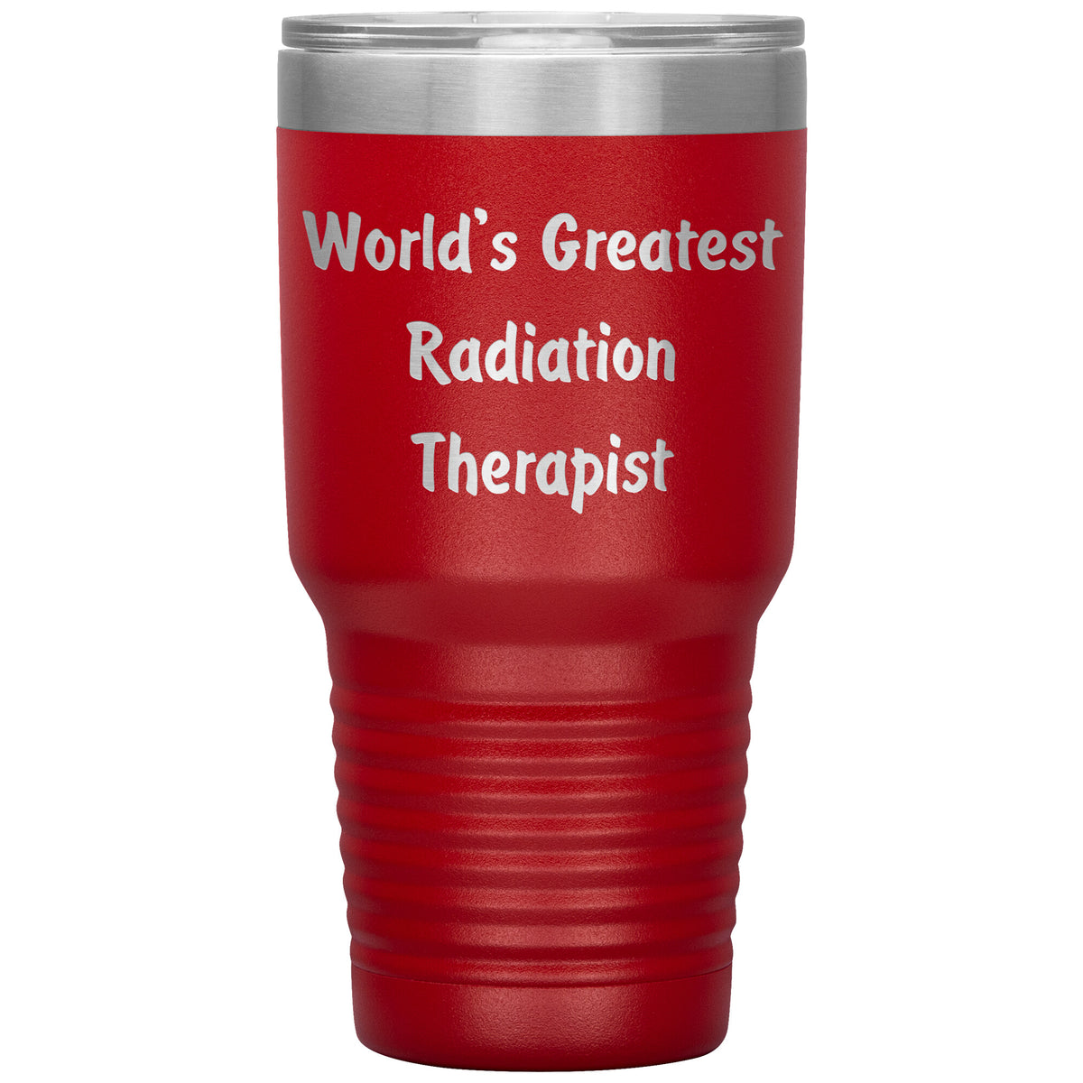 World's Greatest Radiation Therapist - 30oz Insulated Tumbler