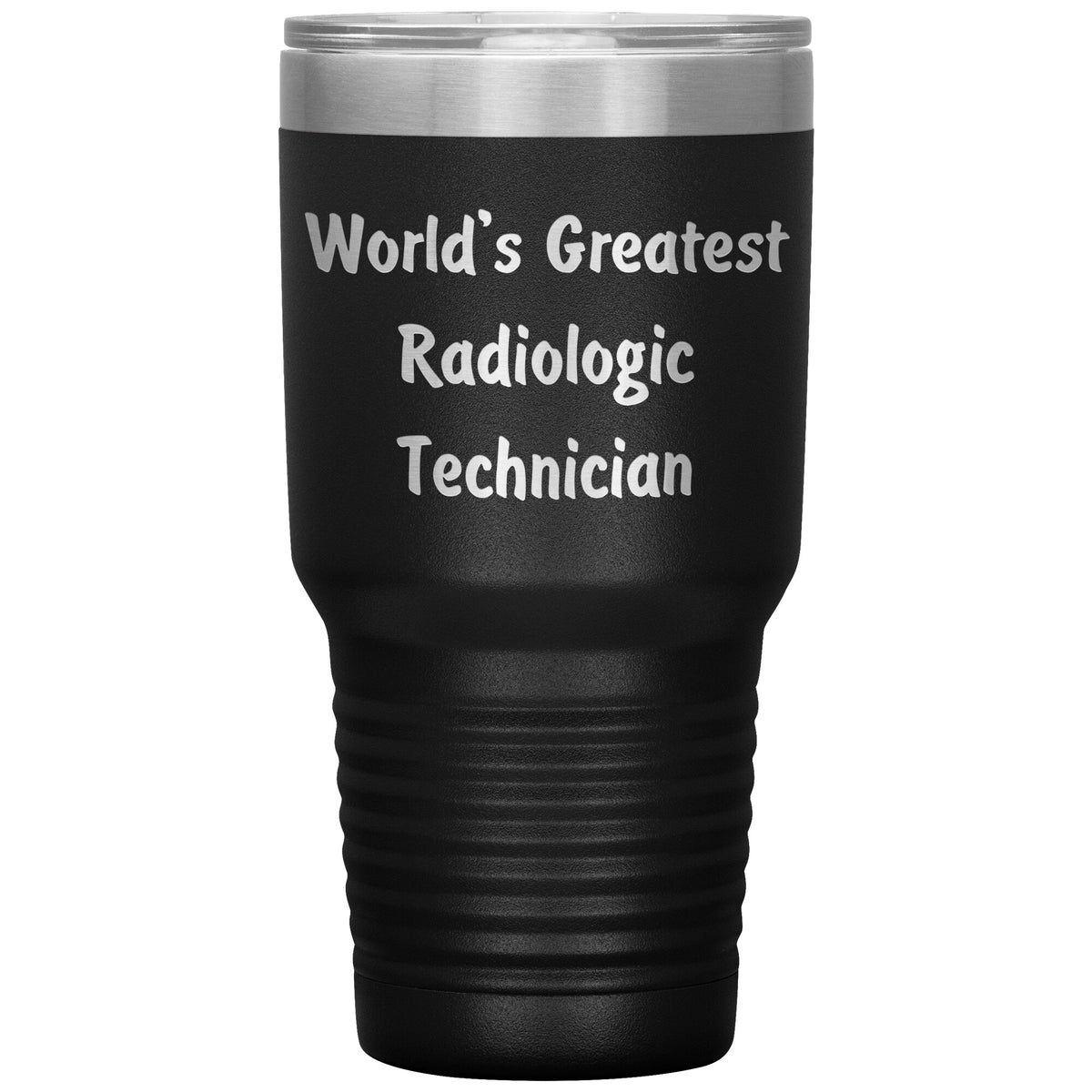 World's Greatest Radiologic Technician - 30oz Insulated Tumbler