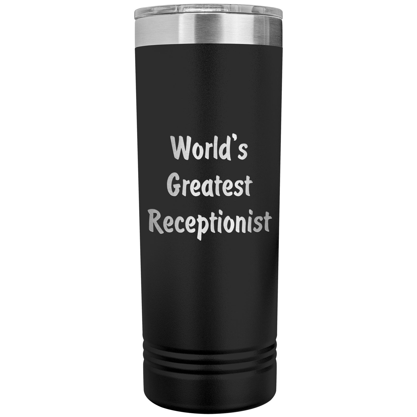 World's Greatest Receptionist - 22oz Insulated Skinny Tumbler