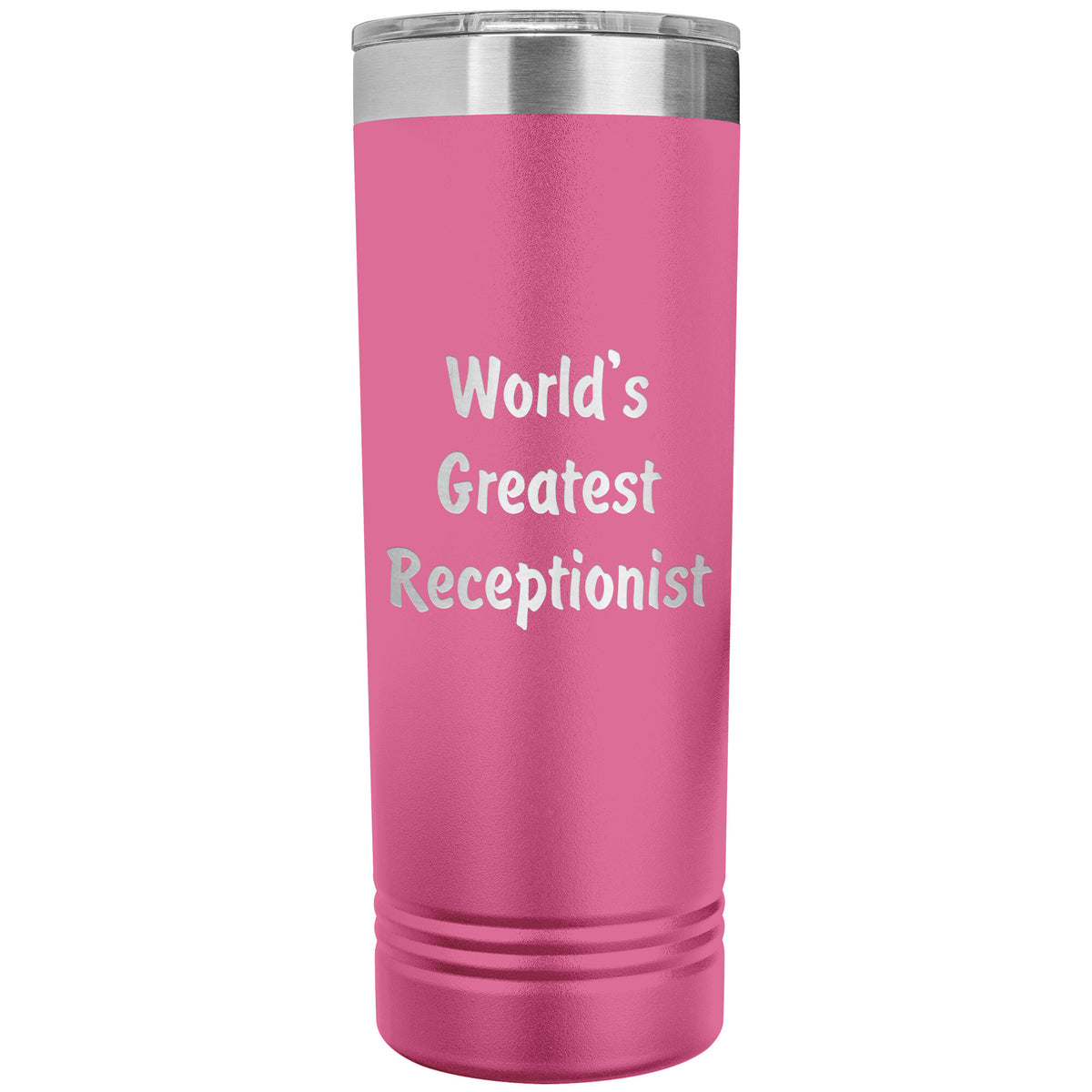 World's Greatest Receptionist - 22oz Insulated Skinny Tumbler