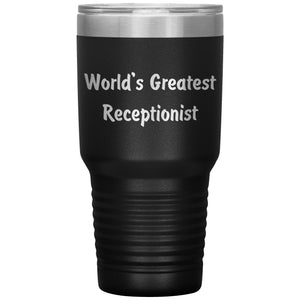 World's Greatest Receptionist - 30oz Insulated Tumbler