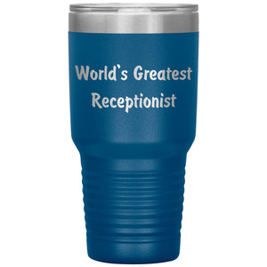 World's Greatest Receptionist - 30oz Insulated Tumbler