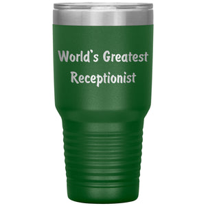 World's Greatest Receptionist - 30oz Insulated Tumbler