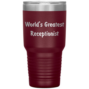 World's Greatest Receptionist - 30oz Insulated Tumbler