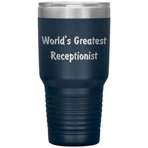 World's Greatest Receptionist - 30oz Insulated Tumbler