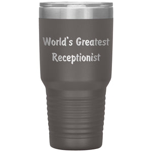 World's Greatest Receptionist - 30oz Insulated Tumbler