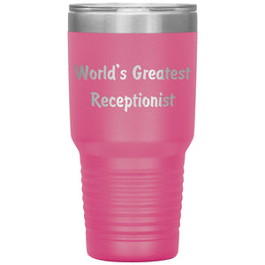 World's Greatest Receptionist - 30oz Insulated Tumbler