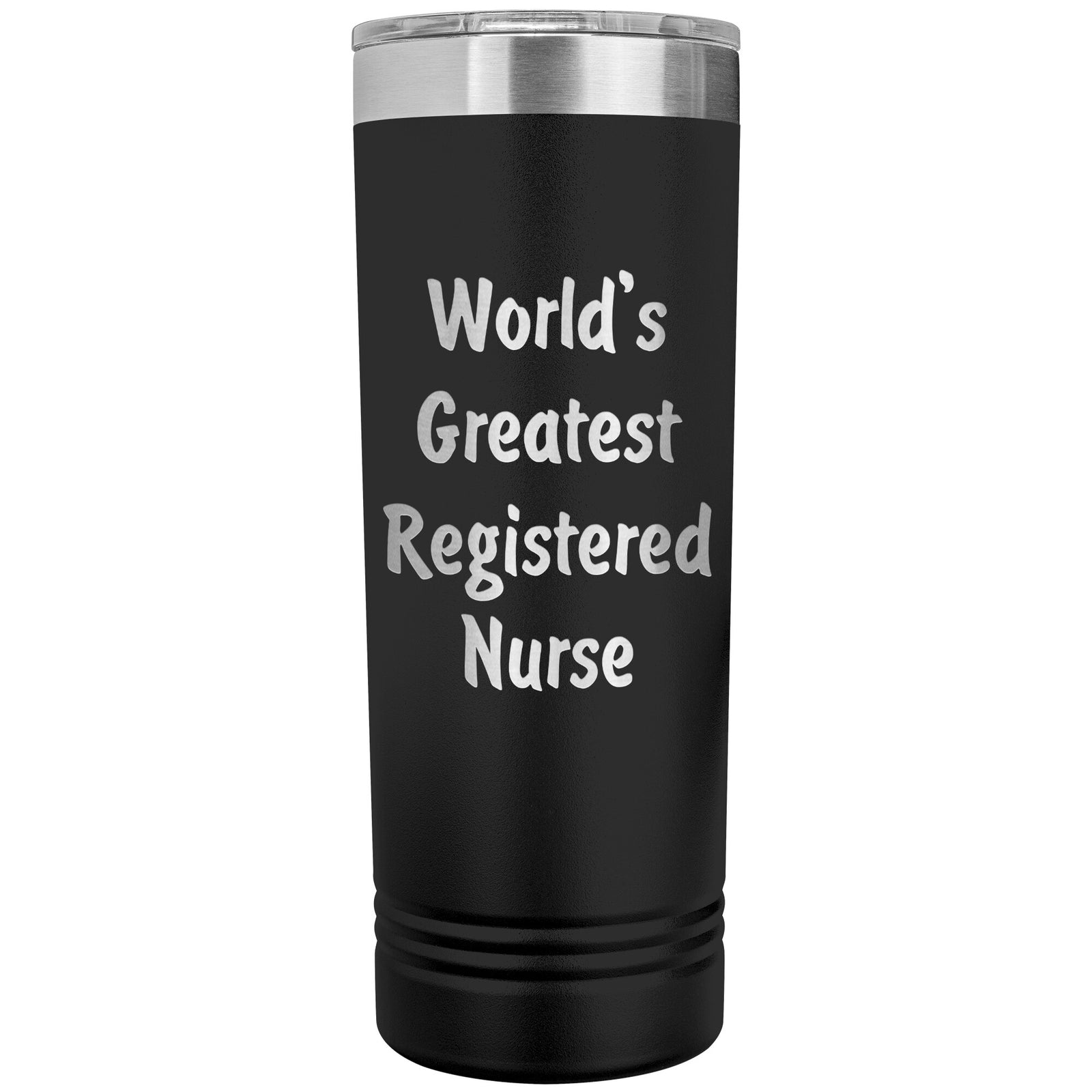 World's Greatest Registered Nurse - 22oz Insulated Skinny Tumbler