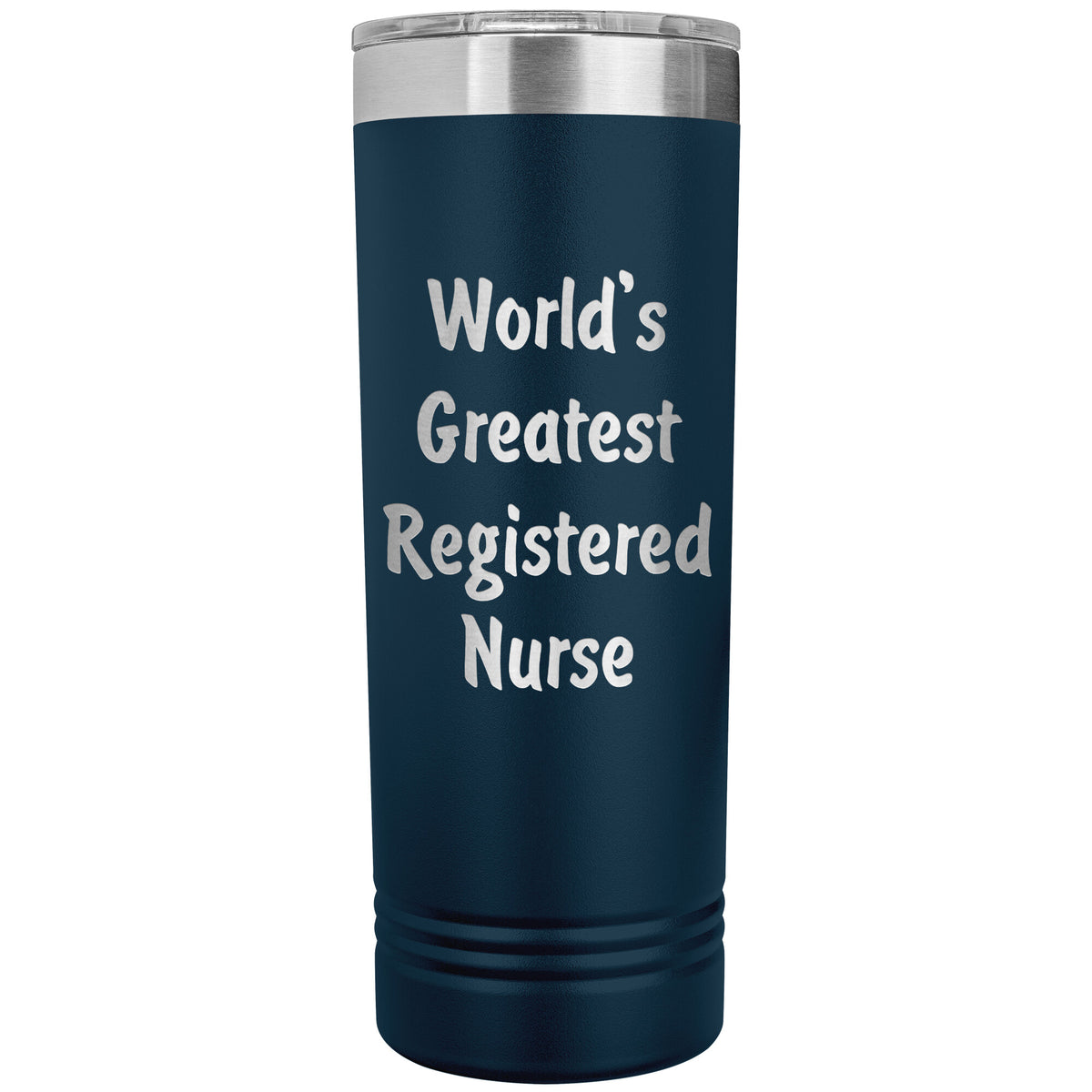 World's Greatest Registered Nurse - 22oz Insulated Skinny Tumbler