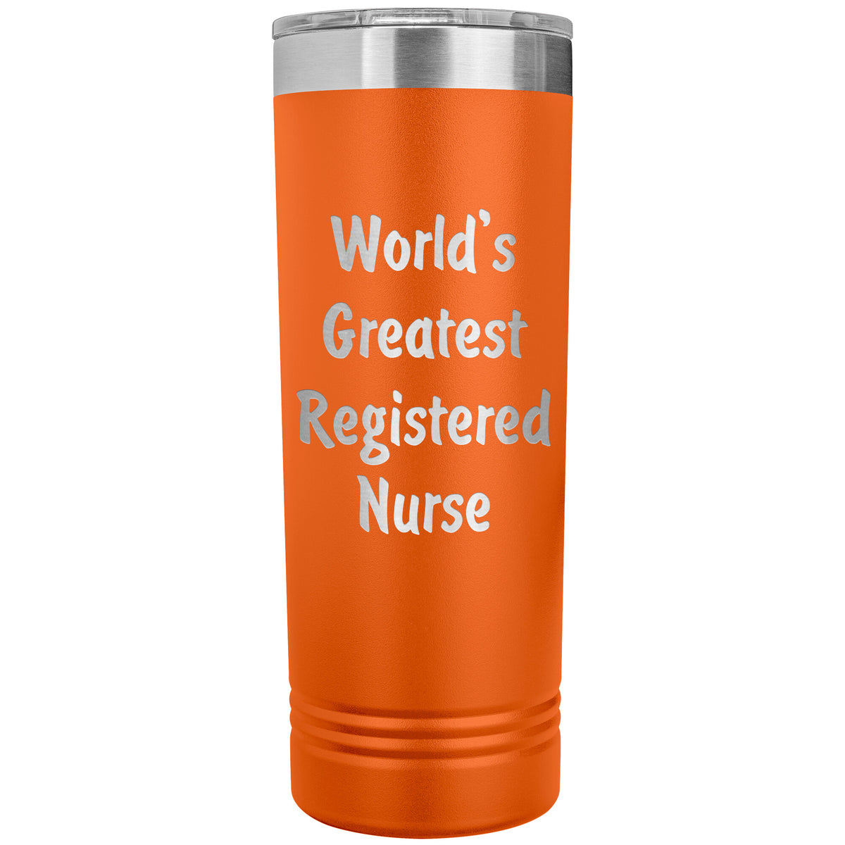 World's Greatest Registered Nurse - 22oz Insulated Skinny Tumbler
