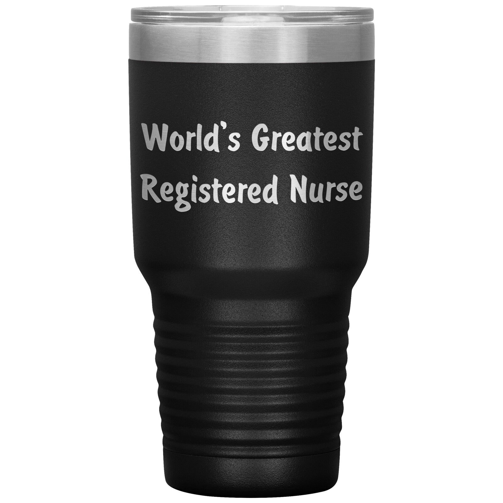 World's Greatest Registered Nurse - 30oz Insulated Tumbler