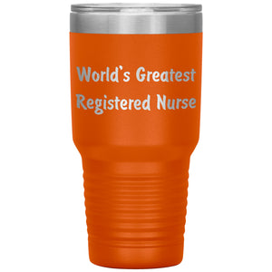 World's Greatest Registered Nurse - 30oz Insulated Tumbler