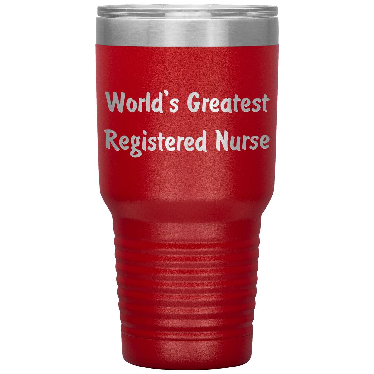 World's Greatest Registered Nurse - 30oz Insulated Tumbler