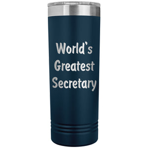 World's Greatest Secretary - 22oz Insulated Skinny Tumbler