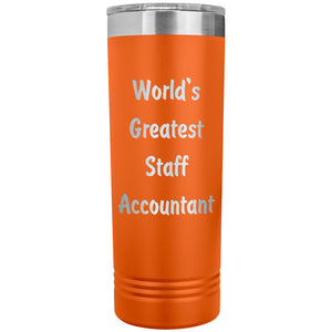 World's Greatest Staff Accountant - 22oz Insulated Skinny Tumbler