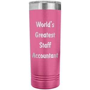 World's Greatest Staff Accountant - 22oz Insulated Skinny Tumbler