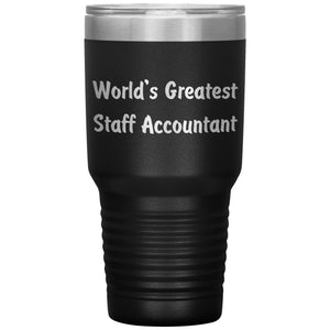 World's Greatest Staff Accountant - 30oz Insulated Tumbler