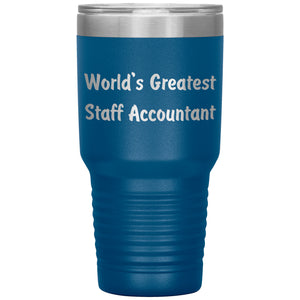 World's Greatest Staff Accountant - 30oz Insulated Tumbler