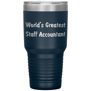 World's Greatest Staff Accountant - 30oz Insulated Tumbler