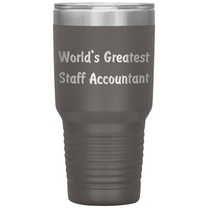 World's Greatest Staff Accountant - 30oz Insulated Tumbler