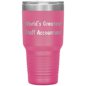 World's Greatest Staff Accountant - 30oz Insulated Tumbler