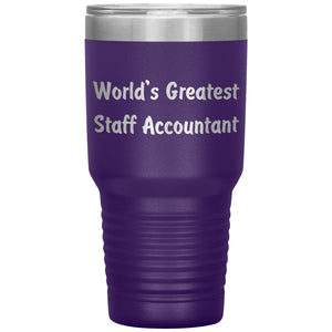 World's Greatest Staff Accountant - 30oz Insulated Tumbler
