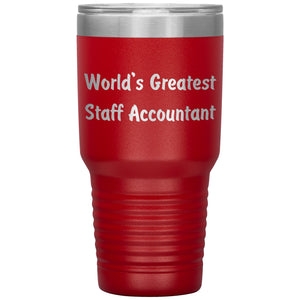 World's Greatest Staff Accountant - 30oz Insulated Tumbler